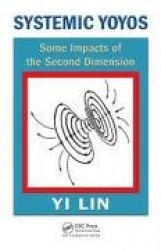 Systemic Yoyos - Some Impacts of the Second Dimension