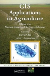 GIS Applications in Agriculture, Volume Two - Nutrient Management for Energy Efficiency