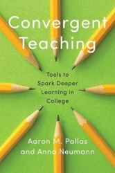 Convergent Teaching - Tools to Spark Deeper Learning in College