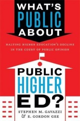 What's Public about Public Higher Ed? - Halting Higher Education's Decline in the Court of Public Opinion