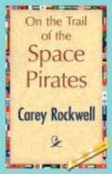 On the Trail of the Space Pirates