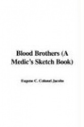 Blood Brothers (a Medic's Sketch Book)