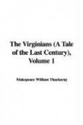 The Virginians (a Tale of the Last Century), Volume 1