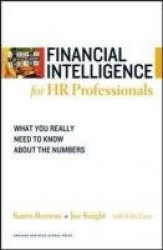 Financial Intelligence for HR Professionals - What You Really Need to Know About the Numbers