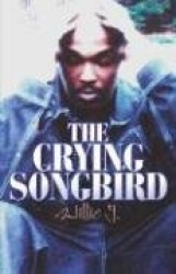 The Crying Songbird