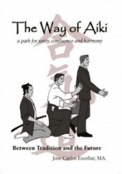 The Way of Aiki - A Path of Unity, Confluence and Harmony