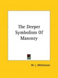 The Deeper Symbolism of Masonry