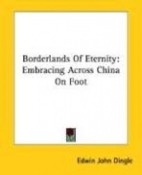 Borderlands of Eternity: Embracing Across China on Foot
