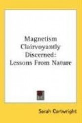 Magnetism Clairvoyantly Discerned: Lessons From Nature