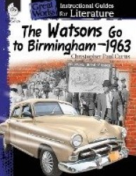 The Watsons Go to Birmingham-1963 - An Instructional Guide for Literature