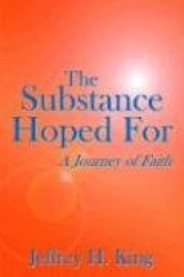 The Substance Hoped For - A Journey of Faith