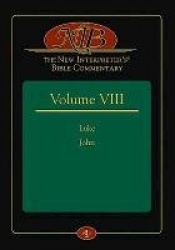 The New Interpreter's(R) Bible Commentary Volume VIII - Luke and John