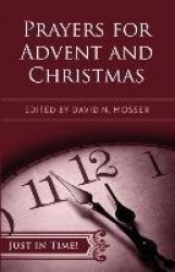 Just in Time! Prayers for Advent and Christmas