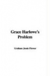 Grace Harlowe's Problem