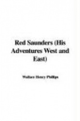 Red Saunders (His Adventures West and East)