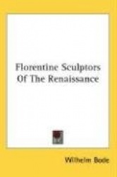 Florentine Sculptors of the Renaissance