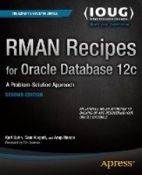 RMAN Recipes for Oracle Database 12c - A Problem-Solution Approach