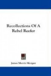 Recollections of a Rebel Reefer