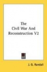 The Civil War and Reconstruction V2