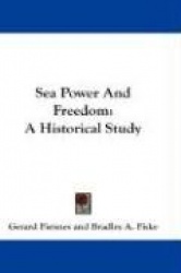 Sea Power and Freedom: A Historical Study