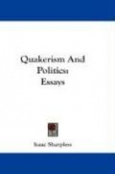 Quakerism and Politics: Essays