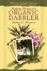 Backyard Musings of An Organic Dabbler - Alzheimer's and Organic Gardening: A Journey of Hope and Healing