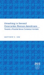 Preaching to Second Generation Korean Americans - Towards a Possible Selves Contextual Homiletic