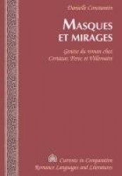 Masques et Mirages - Genese du Roman Chez Cortazar, Perec et Villemaire