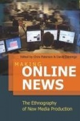 Making Online News - The Ethnography of New Media Production