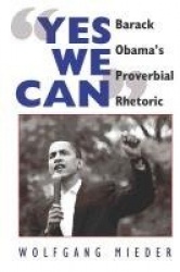 «Yes We Can» - Barack Obama’s Proverbial Rhetoric