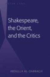 Shakespeare, the Orient, and the Critics