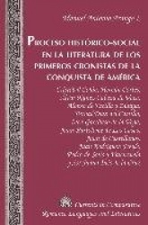 Proceso Historico-Social En la Literatura De Los Primeros Cronistas de la Conquista ge America - Cristobal Colon, Hernan Cortes,