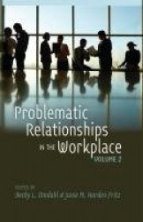 Problematic Relationships in the Workplace - Volume 2