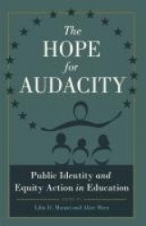 The Hope for Audacity - Public Identity and Equity Action in Education