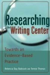 Researching the Writing Center - Towards an Evidence-Based Practice