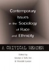 Contemporary Issues in the Sociology of Race and Ethnicity - A Critical Reader
