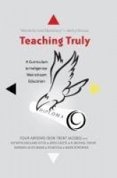 Teaching Truly - A Curriculum to Indigenize Mainstream Education