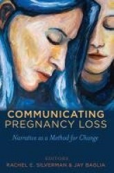 Communicating Pregnancy Loss - Narrative as a Method for Change
