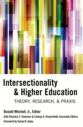 Intersectionality & Higher Education - Theory, Research, & Praxis
