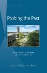Probing the Past - Festschrift in Honor of Leo Schelbert