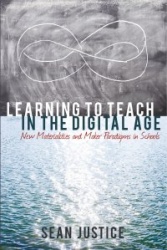Learning to Teach in the Digital Age - New Materialities and Maker Paradigms in Schools