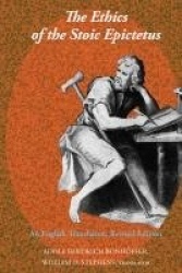 The Ethics of the Stoic Epictetus - An English Translation, Revised Edition