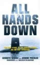 All Hands Down: The True Story of the Soviet Attack on USS Scorpion