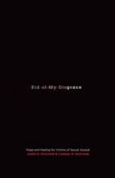 Rid of My Disgrace - Hope and Healing for Victims of Sexual Assault