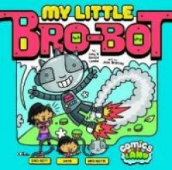 My Little Bro-Bot