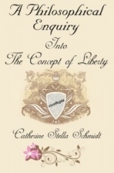 A Philosophical Enquiry Into the Concept of Liberty