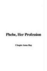 Phebe, Her Profession