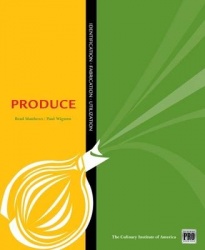 Kitchen Pro Series - Guide to Produce Identification, Fabrication and Utilization