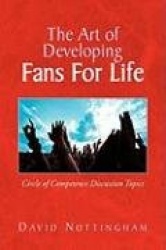 The Art of Developing Fans for Life