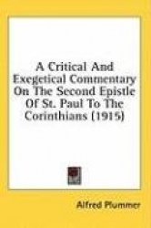 A Critical and Exegetical Commentary on the Second Epistle of St. Paul to the Corinthians (1915)